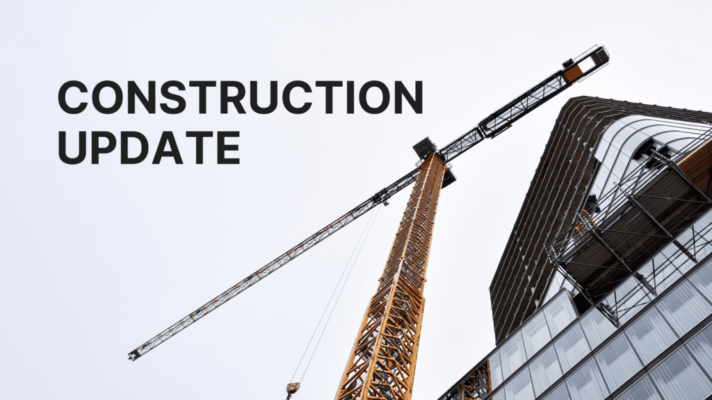 Construction update